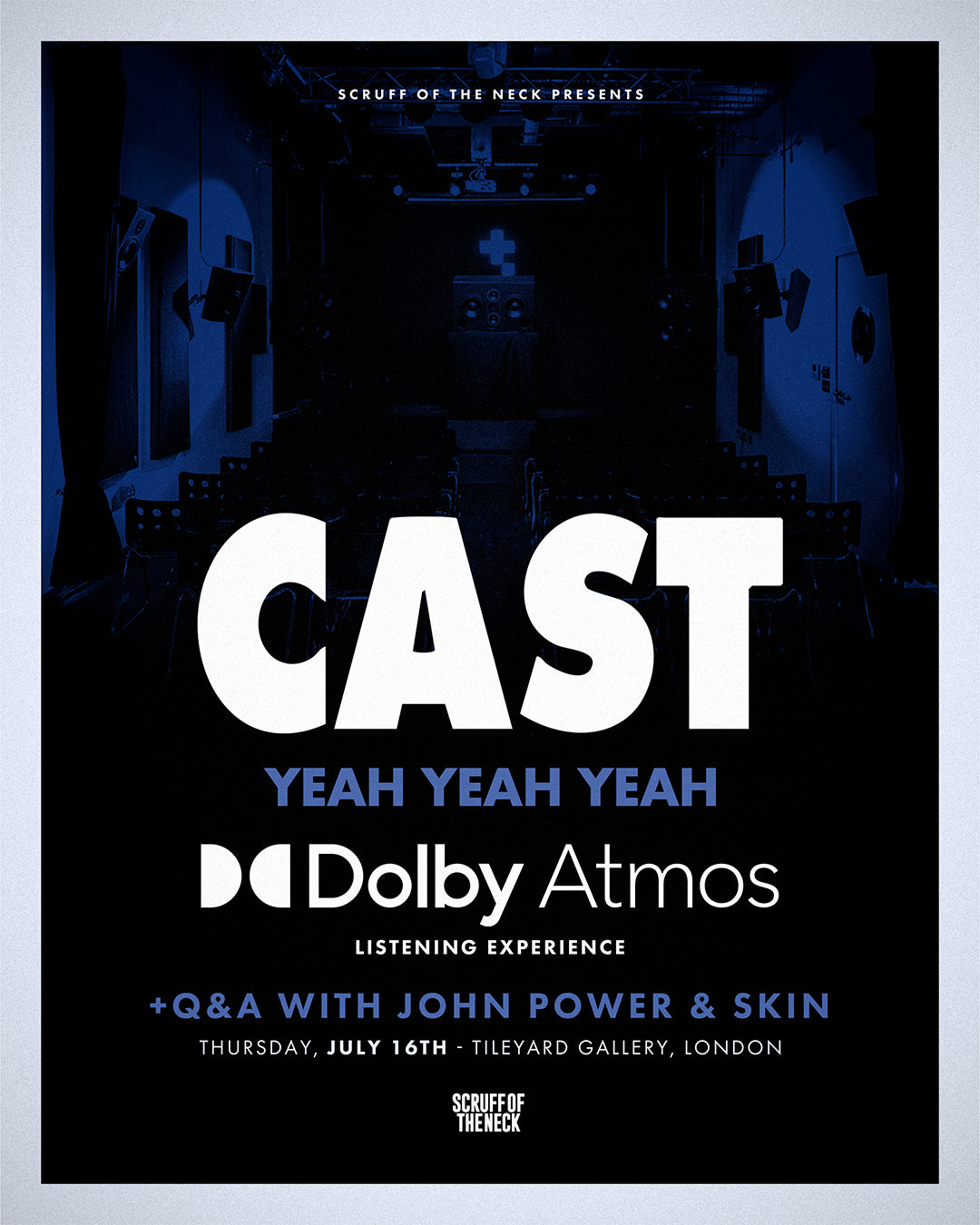 7PM TICKET - Cast - 'Yeah Yeah Yeah' - Dolby Atmos Listening Experience + John Power and Skin Q&A